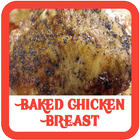 Baked Chicken Breast Recipes 📘 Cooking Guide ícone