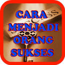 Tips Cara Menjadi Orang Sukses APK