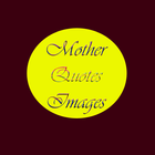 Best Mother Quotes Wallpapers icône