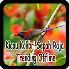 Kicau Kolibri Sepah Raja Trending Offline icône