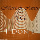 I Don't - Mariah Carey Songs APK