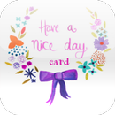 Have A Nice Day Card APK