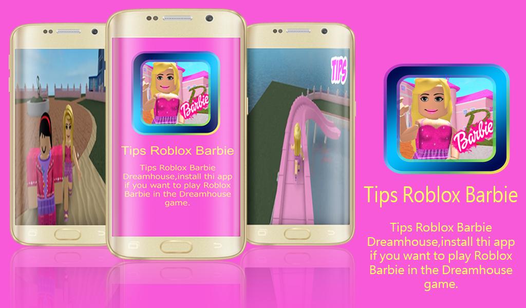 Tips Roblox Barbie Dreamhouse 2018 For Android Apk Download - tips roblox barbie dreamhouse for android apk download