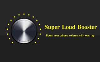 Super Loud Booster Plakat