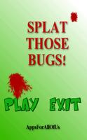 Splat Those Bugs Poster