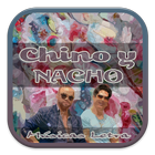 Chino y Nacho Músicas Letra आइकन