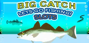 Big Catch Fishing Slots