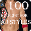 100 Hit Fight for AJ Styles