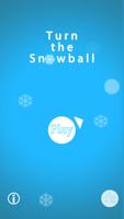 Turn the Snowball plakat