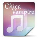Chica Vampiro Songs mp3 aplikacja
