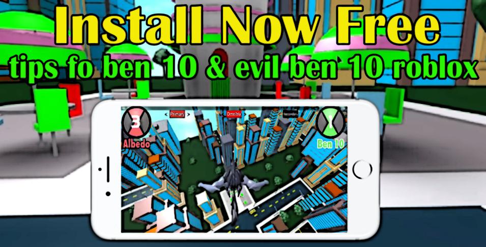 Guide For Ben 10 Evil Ben 10 Roblox For Android Apk Download - download guide ben 10 evil roblox 2017 apk latest version 1 3 for