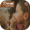 ”Dream Quotes