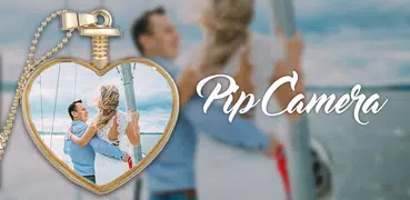 PIP Camera: Picture-in-Picture