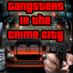 Gangsters in The Crime City