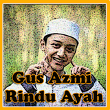Mp3 Sholawat Gus Azmi Rindu Ayah+Lirik icône