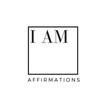 I AM AFFIRMATIONS