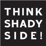 THINK SHADYSIDE