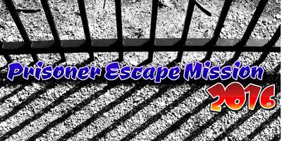 Prisoner Escape Mission 2016 포스터