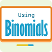 Using Binomials