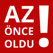 Az Önce Oldu