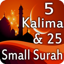 25 Small Surah for Prayer and 5 kalima in Islam APK