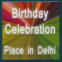 Birthday Celebration Place in Delhi الملصق
