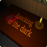 Knocking in the dark Horror