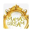 Mama's dream