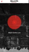 Blast Centro Live Poster