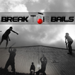 ”Break The Bails