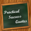 Practical Success Quotes