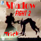 آیکون‌ Trick ShadowFight 2 Win Faster