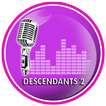 All Song Descendants 2