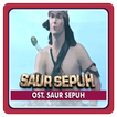 Lagu OST SAUR SEPUH