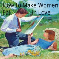 How to Make Women Fall in Love Affiche