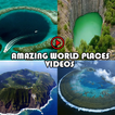 Amazing World Places Videos