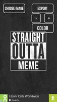 Straight Outta Meme Maker plakat