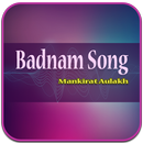 APK Badnam Song - Mankirat Aulakh Songs