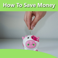 How To Save Money