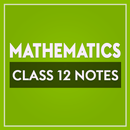 Class 12 Mathematics Notes APK