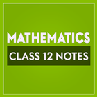 Class 12 Mathematics Notes icône