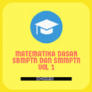 Matematika Dasar Untuk SBMPTN dan UM VOL 1-APK