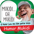 Mukidi oh Mukidi & Humor Lucu