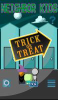 Neighbor Kids - Trick or Treat-poster