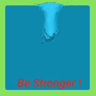 Be Stronger - Success Quotes ไอคอน