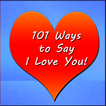 101 Ways to Say I Love You