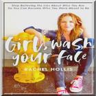 Girl wash your face- Rachel Hollis Zeichen