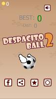 Despacito Ball 2 poster