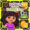 Dora Bubble Adventure