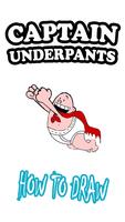 How to Draw Captain Underpants poster